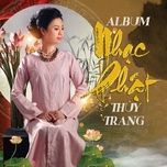 Áo Lam Em Mặc Đi Chùa - Thùy Trang, Nguyễn Đức