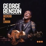 give me the night (live)  - george benson