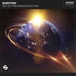 out of this world (feat. kifi) - quintino