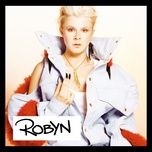 with every heartbeat (album version) - robyn, kleerup