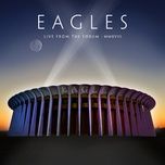 lyin' eyes (live from the forum, inglewood, ca, 9/12, 14, 15/2018) - eagles