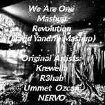 we are one mashup revolution - krewella, nervo, r3hab, ummet ozcan