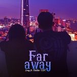 far away - long