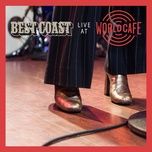 for the first time (live at world cafe / 2020) - best coast