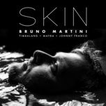 skin - bruno martini, timbaland, mayra, johnny franco