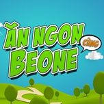 an ngon cung beone - lou hoang, only c