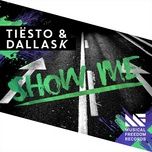 show me (radio edit) - tiesto, dallask