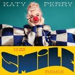 smile (m-22 remix) - katy perry