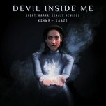 devil inside me (feat. karra) [kaaze remode] - kshmr, kaaze