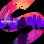 without you (chill mix) - alyx ander, mya
