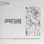 little love (pres. lil' love) [alex gaudino & dyson kellerman discotronik 2020 remix] - alex gaudino, jerma
