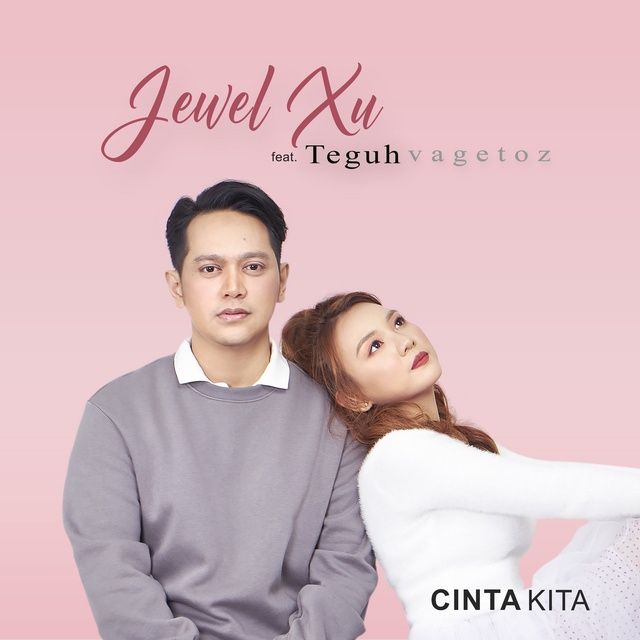 Cinta Kita (Feat. Teguh Vagetoz) - Jewel Xu - NhacCuaTui