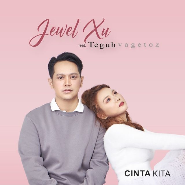 Cinta Kita (Feat. Teguh Vagetoz) - Jewel Xu - NhacCuaTui