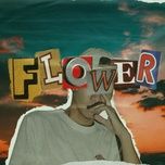 Flower - DonTony | Lời Bài Hát Mới - Nhạc Hay