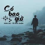 co bao gio - minh dg, to duc quan