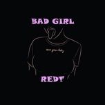 bad girl - redt