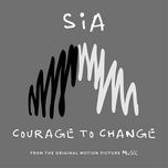 courage to change - sia