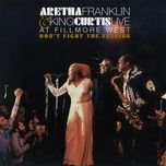 don't play that song (you lied) [live at fillmore west, san francisco, ca, 3/7/1971] - aretha franklin