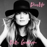 dear life - delta goodrem