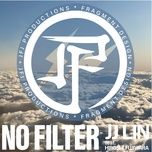 no filter (feat. hiroshi fujiwara) - lam tuan kiet (jj lin)