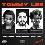 tommy lee (remix) - tyla yaweh, saint jhn, post malone