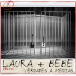 verdades a medias - laura pausini, bebe