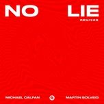 no lie (nico de andrea remix) - michael calfan, martin solveig