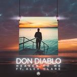 heaven to me (feat. alex clare) - don diablo