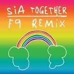 together (f9 club remix) - sia