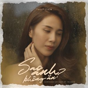 Sao Anh Không Ăn - Thủy Tiên | MP3, NgheNhac123