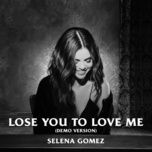 lose you to love me (demo version) - selena gomez
