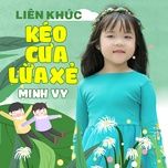 lk keo cua lua xe - chi chi chanh chanh - be minh vy