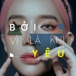 boi vi la khi yeu - lyly