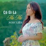 co gi la mai mai - ngoc lien