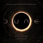 eclipse (from dune: original motion picture soundtrack) [trailer version] - hans zimmer