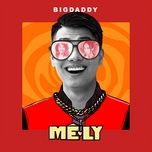 me ly - bigdaddy