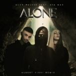 alone, pt. ii (albert vishi remix) - alan walker, ava max, albert vishi