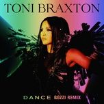 dance (gozzi remix) - toni braxton, gozzi