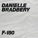 f-150 - danielle bradbery
