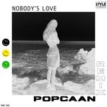 nobody's love (remix) - maroon 5, popcaan