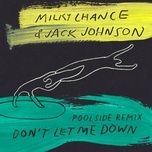 don't let me down (poolside remix) - milky chance, jack johnson, poolside