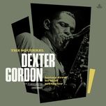 you've changed (feat. art taylor, kenny drew & bo stief) [live at montmartre, copenhagen 1967] - dexter gordon