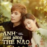 anh phai song the nao (lofi version) - nhat phong, freak d