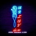 u 2 luv (remix) - ne-yo, jeremih, queen naija, lil durk