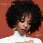 you send me - vivian green