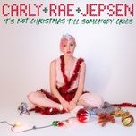 it's not christmas till somebody cries - carly rae jepsen