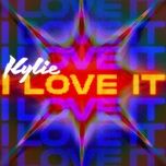 i love it - kylie minogue