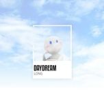 daydream - long