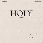 holy (acoustic) - justin bieber, chance the rapper