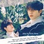 khi ta gia - vu thinh, vicky nhung